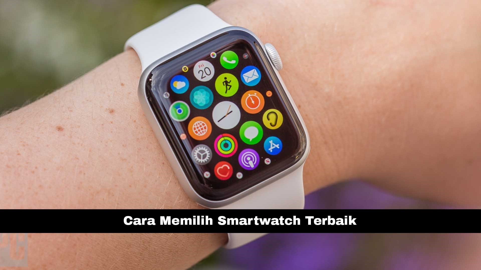 Cara Memilih Smartwatch