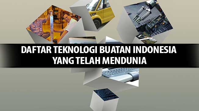 Teknologi Buatan Indonesia